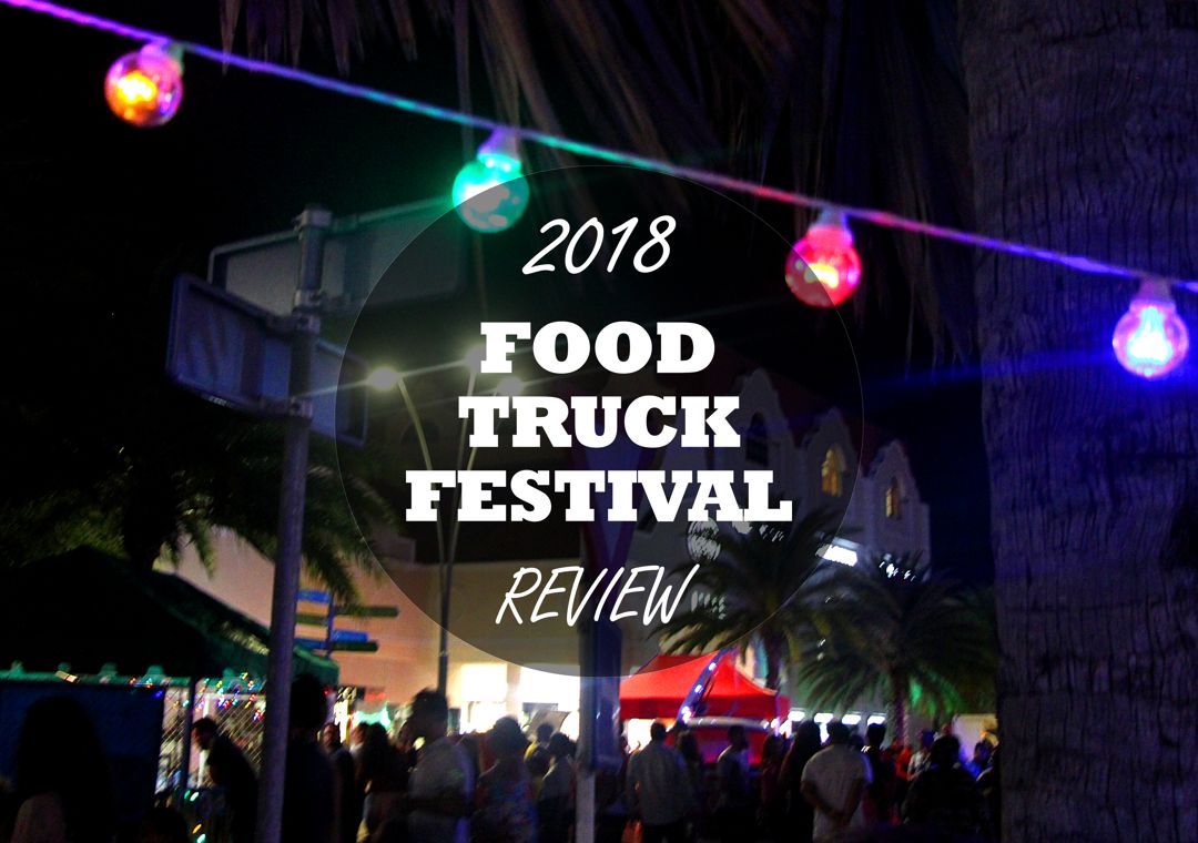 VisitAruba Reviews the 2018 Aruba Food Truck Festival