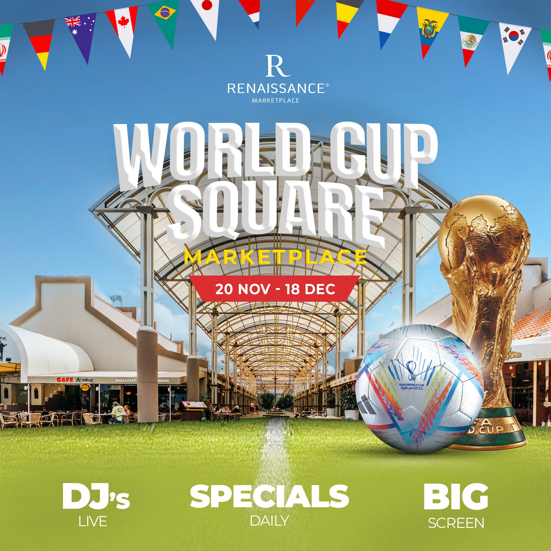 World Cup Square at Renaissance Marketplace